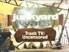 Junkyard Wars - Trash TV: Uncensored